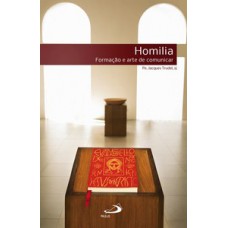 Homilia: formação e arte de comunicar