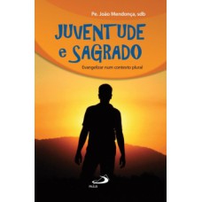 Juventude e sagrado Juventude e sagrado
