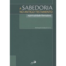 A Sabedoria no Antigo Testamento A Sabedoria no Antigo Testamento