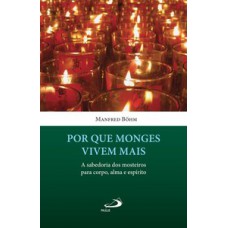 Por que monges vivem mais Por que monges vivem mais