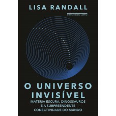 O universo invisível O universo invisível