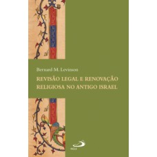 Revisão legal e renovação religiosa no Antigo Israel Revisão legal e renovação religiosa no Antigo Israel