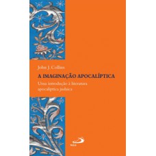 A imaginação apocalíptica A imaginação apocalíptica