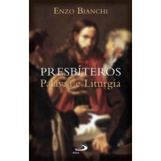 Presbíteros: palavra e liturgia