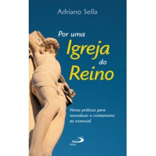 Por uma Igreja do reino Por uma Igreja do reino