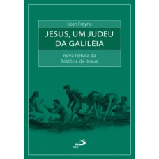 Jesus, um judeu da Galiléia Jesus, um judeu da Galiléia