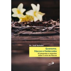 Quaresma, Páscoa e Pentecostes