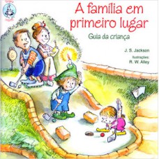 A família em primeiro lugar A família em primeiro lugar