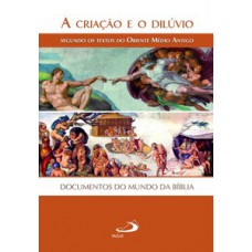 A criação e o Dilúvio A criação e o Dilúvio