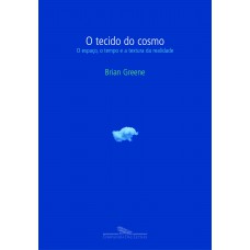O tecido do cosmo O tecido do cosmo