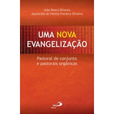 Uma nova evangelização Uma nova evangelização