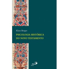 Psicologia histórica do Novo Testamento Psicologia histórica do Novo Testamento