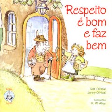 Respeito é bom e faz bem Respeito é bom e faz bem