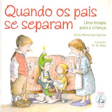 Quando os pais se separam Quando os pais se separam