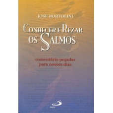 Conhecer e Rezar os Salmos Conhecer e Rezar os Salmos