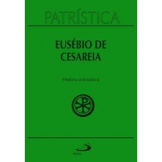 Patrística - História Eclesiástica - Vol. 15 Patrística - História Eclesiástica - Vol. 15
