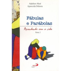 Fábulas e parábolas Fábulas e parábolas