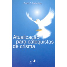 Atualização para catequistas de crisma Atualização para catequistas de crisma