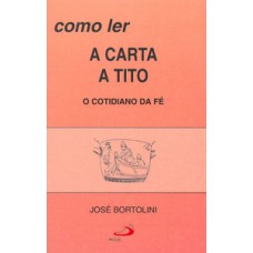 Como ler a carta a Tito Como ler a carta a Tito