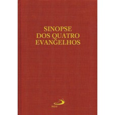 Sinopse dos Quatro Evangelhos Sinopse dos Quatro Evangelhos