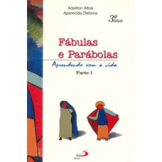 Fábulas e parábolas Fábulas e parábolas