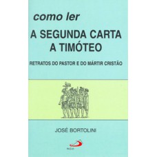 Como ler a segunda carta a Timóteo Como ler a segunda carta a Timóteo
