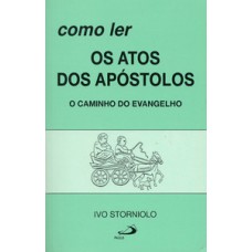 Como ler os Atos dos Apóstolos Como ler os Atos dos Apóstolos