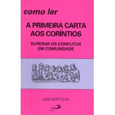 Como ler a primeira carta aos Coríntios Como ler a primeira carta aos Coríntios