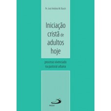 Iniciação cristã de adultos hoje