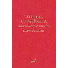 Liturgia eucarística dos domingos e solenidades