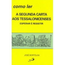 Como ler a segunda carta aos Tessalonicenses