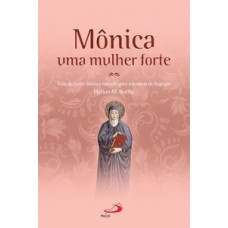 Mônica uma mulher forte Mônica uma mulher forte