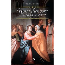 Nossa Senhora de casa em casa Nossa Senhora de casa em casa
