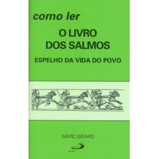 Como ler o livro dos Salmos Como ler o livro dos Salmos