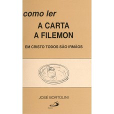 Como ler a carta de Filemon Como ler a carta de Filemon