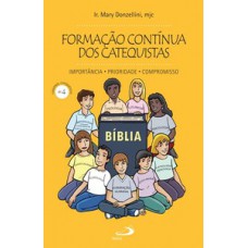 Formação contínua dos catequistas Formação contínua dos catequistas