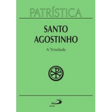 Patrística - A Trindade - Vol. 7