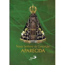 Nossa Senhora da Conceição Aparecida Nossa Senhora da Conceição Aparecida