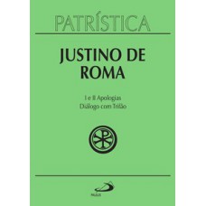 Patrística - I e II Apologias | Diálogo com Trifão - Vol. 3 Patrística - I e II Apologias | Diálogo com Trifão - Vol. 3