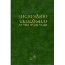 Dicionário teológico da vida consagrada