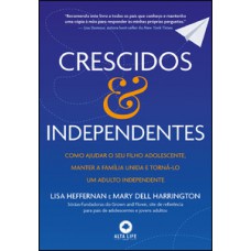 Crescidos e independentes Crescidos e independentes