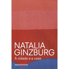 A cidade e a casa A cidade e a casa