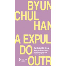A expulsão do outro A expulsão do outro