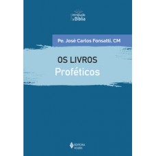 Os livros proféticos Os livros proféticos