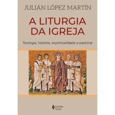 A liturgia da igreja A liturgia da igreja
