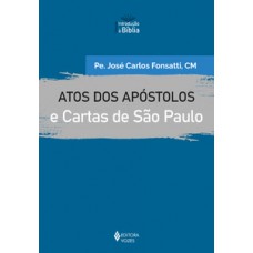 Atos dos apóstolos e cartas de são paulo Atos dos apóstolos e cartas de são paulo