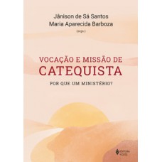 Vocação e missão de catequista Vocação e missão de catequista