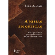A missão em questão A missão em questão