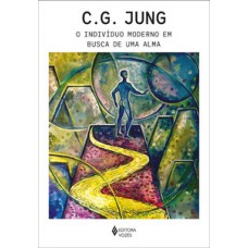 O indivíduo moderno em busca de uma alma O indivíduo moderno em busca de uma alma