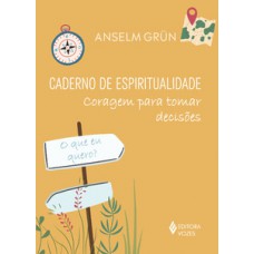 Caderno de espiritualidade - coragem para tomar decisões